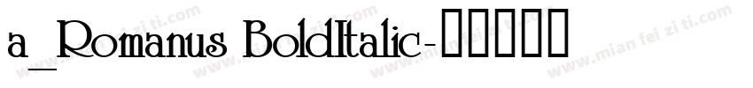 a_Romanus BoldItalic字体转换